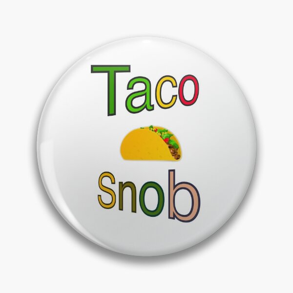 Item preview, Taco Snob Mexican Food Burrito Cheese Beans Funny designed and sold by Midwest-Goods.