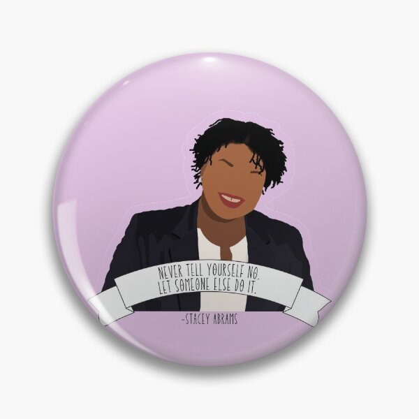 Item preview, Stacey Abrams "Never Tell Yourself No." designed and sold by Abbieroadart.