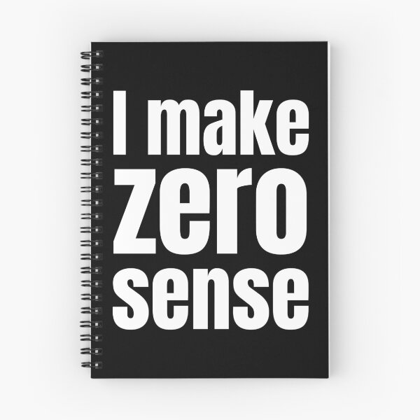 Item preview, I Make Zero Sense designed and sold by WhimsicaliTee.
