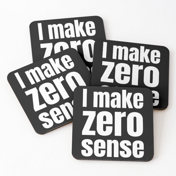Item preview, I Make Zero Sense designed and sold by WhimsicaliTee.