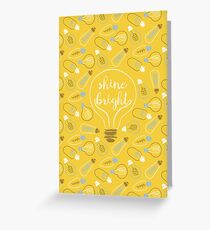 shine bright Greeting Card