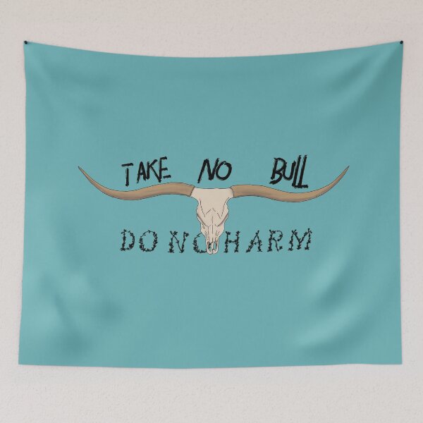 Item preview, Western Longhorn Take No Bull Do No Harm designed and sold by ARS Design.