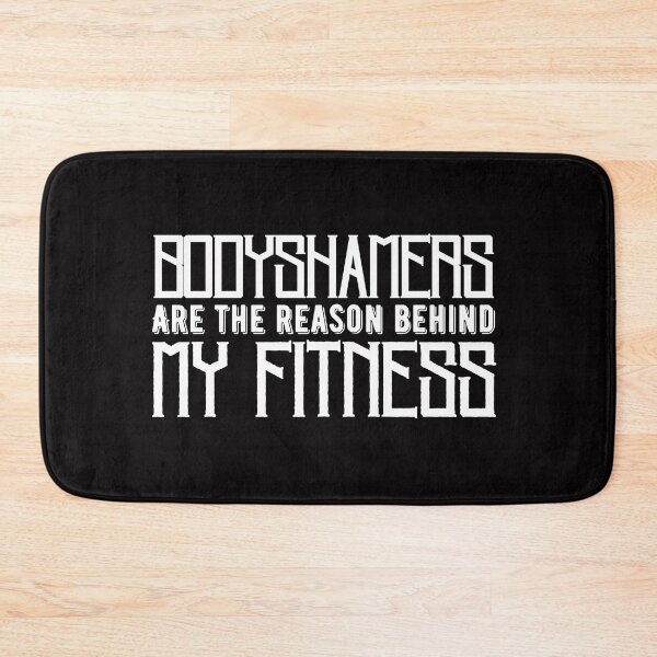 Item preview, BODYSHAMERS ARE THE REASON BEHIND MY FITNESS designed and sold by CreativTEES !.