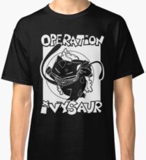 Operation Ivysaur Classic T-Shirt