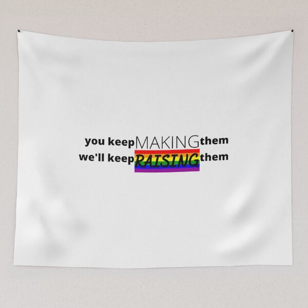 Item preview, you keep making them we'll keep raising them designed and sold by rtt-mer.