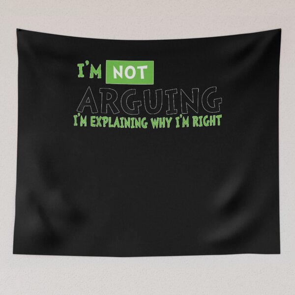 Item preview, I'm Not Arguing I'm Explaining Why I'm Right designed and sold by charissamo77.