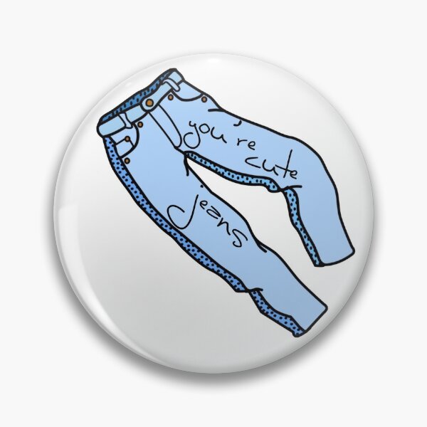 Item preview, you’re cute jeans designed and sold by pnkrose.
