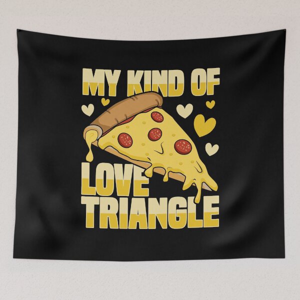 Item preview, My Kind Of Love Triangle - Funny Pizza designed and sold by Dan66.