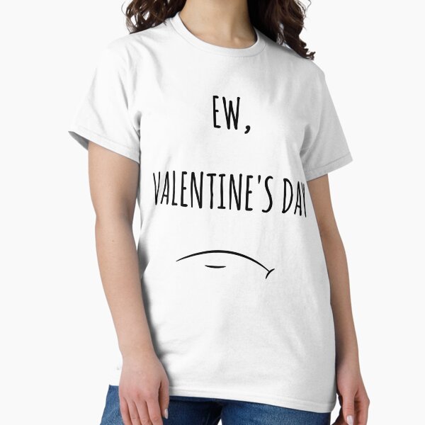 Item preview, Ew Valentines Day designed and sold by psyhorde.