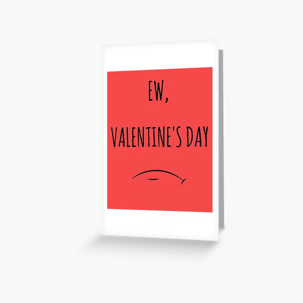 Item preview, Ew Valentines Day designed and sold by psyhorde.