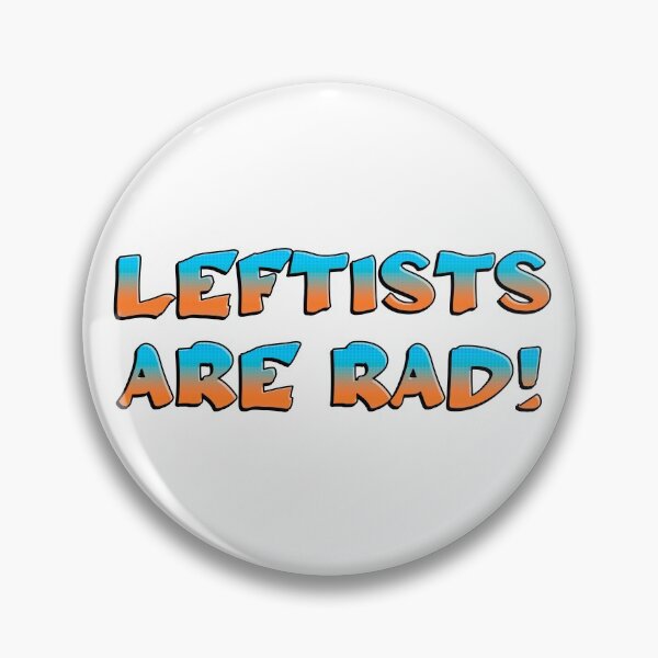 Item preview, Leftists Are Rad designed and sold by Picket Club.