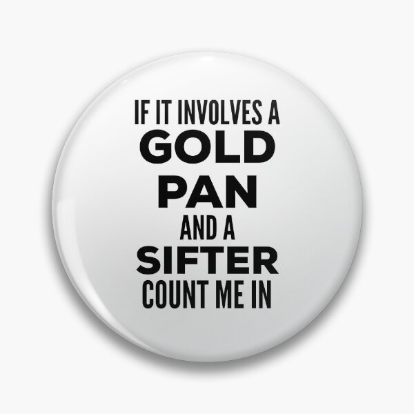 Item preview, Gold Panning Quote designed and sold by HalpinDesign.
