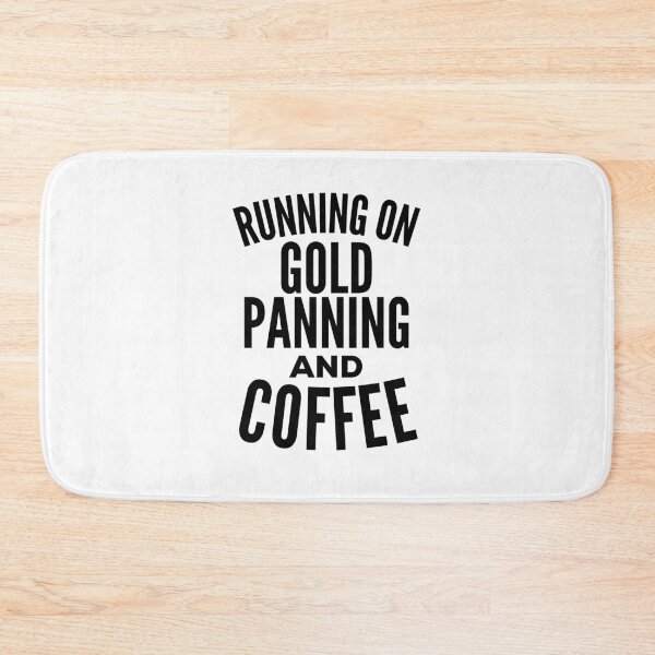 Item preview, Gold Panning Coffee Quote designed and sold by HalpinDesign.