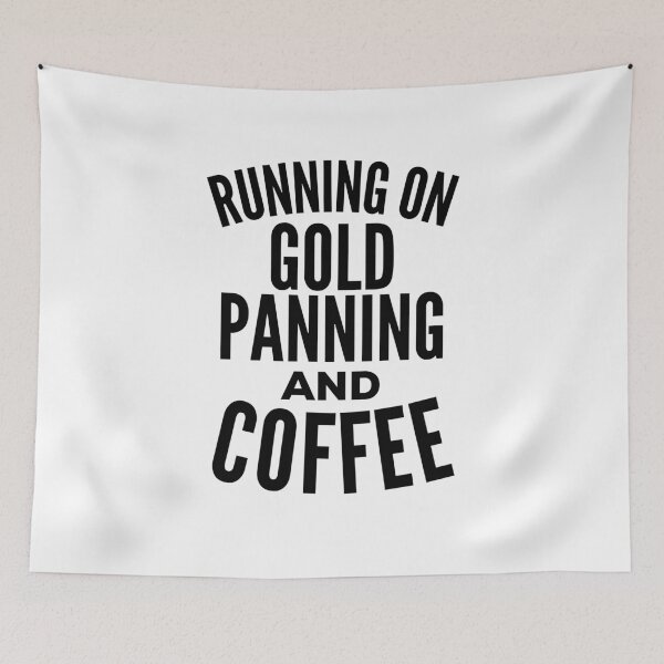 Item preview, Gold Panning Coffee Quote designed and sold by HalpinDesign.