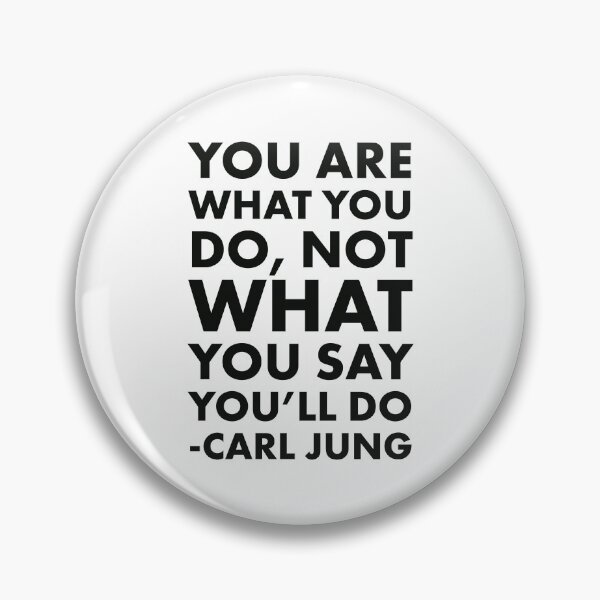 Item preview, Carl Jung Quote What You Say designed and sold by HalpinDesign.