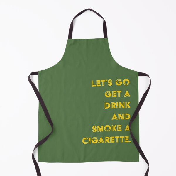 Item preview, Let's go get a drink and smoke a cigarette. designed and sold by Mud Room.
