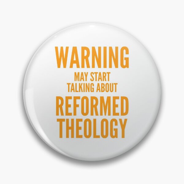 Artikelvorschau, Warning Reformed Theology entworfen und verkauft von HalpinDesign.