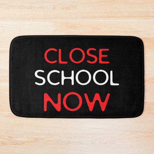 Item preview, Close School Now designed and sold by ReshenNY.