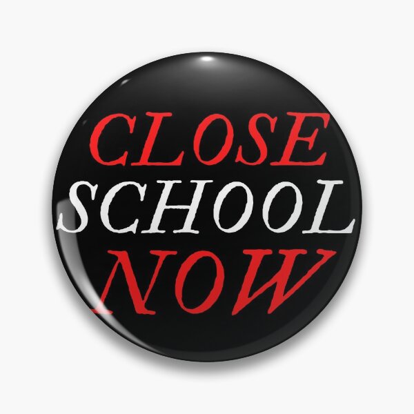 Item preview, Close School Now designed and sold by ReshenNY.