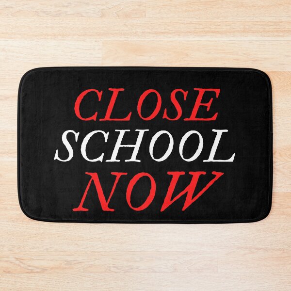 Item preview, Close School Now designed and sold by ReshenNY.