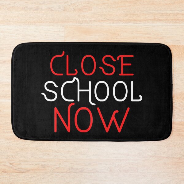 Item preview, Close School Now designed and sold by ReshenNY.