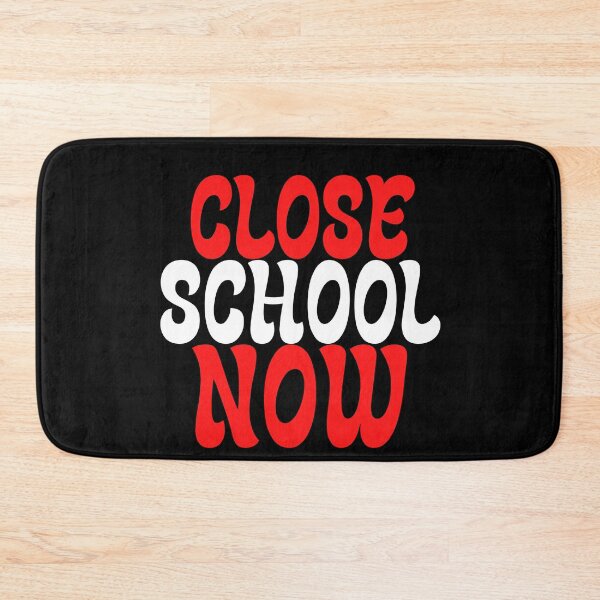 Item preview, Close School Now designed and sold by ReshenNY.