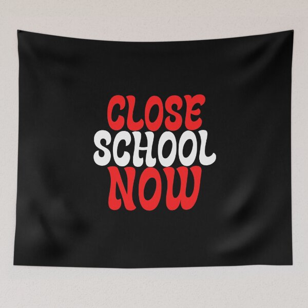 Item preview, Close School Now designed and sold by ReshenNY.