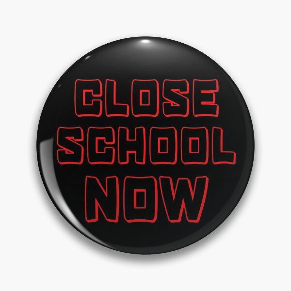 Item preview, Close School Now designed and sold by ReshenNY.