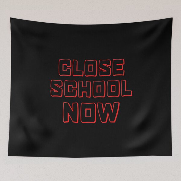 Item preview, Close School Now designed and sold by ReshenNY.