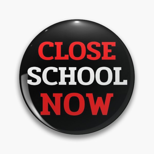 Item preview, Close School Now designed and sold by ReshenNY.
