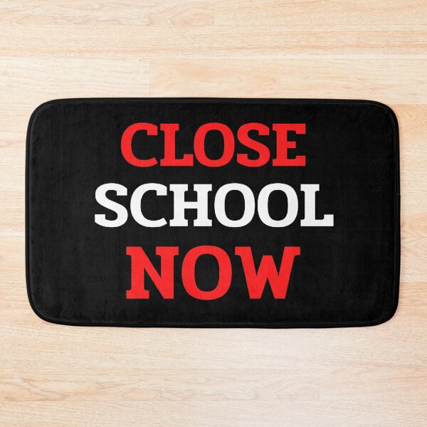 Item preview, Close School Now designed and sold by ReshenNY.