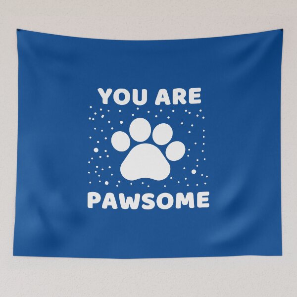 Item preview, You Are Pawsome #4 designed and sold by SalahBlt.