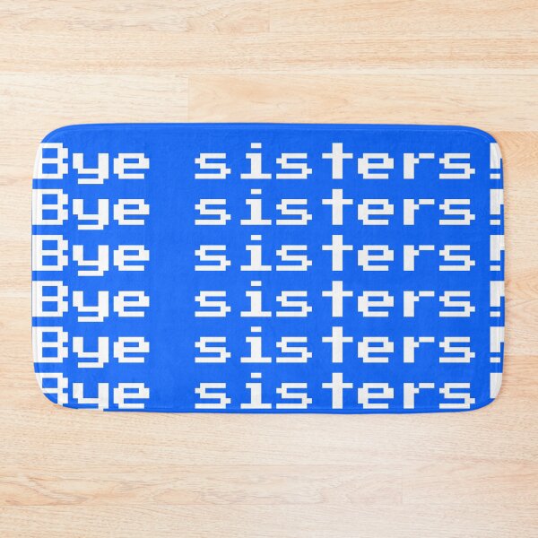 Item preview, Bye sisters!! designed and sold by earthtoaura.
