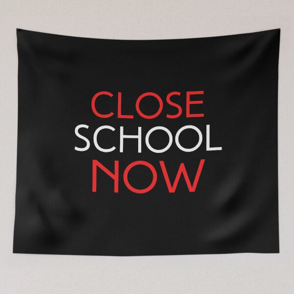 Item preview, Close School Now designed and sold by ReshenNY.