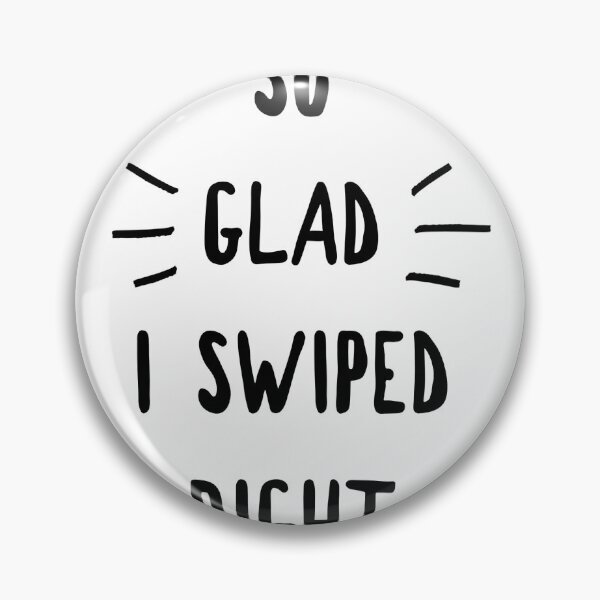 Item preview, So glad I swiped right.  designed and sold by AmaParker.