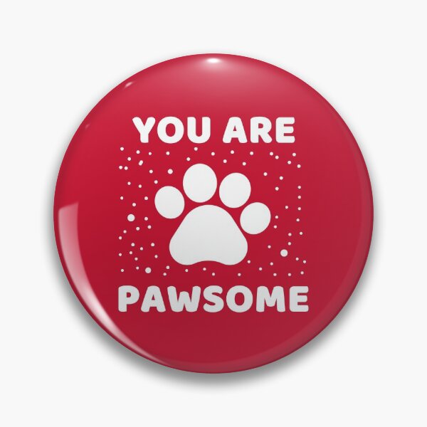 Item preview, You Are Pawsome #5 designed and sold by SalahBlt.