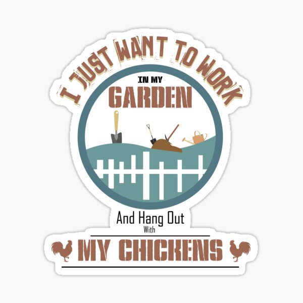 i just want to work in my garden and hang out with my chickens vintage Sticker
