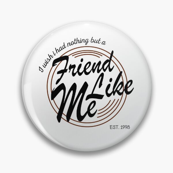 Item preview, I Wish I Had A Friend Like Me designed and sold by AmberSiraj.