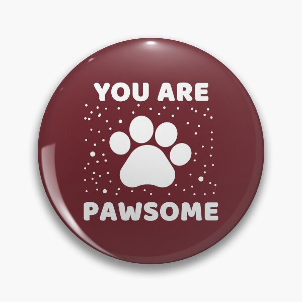 Item preview, You Are Pawsome #6 designed and sold by SalahBlt.