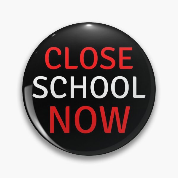 Item preview, Close School Now designed and sold by ReshenNY.