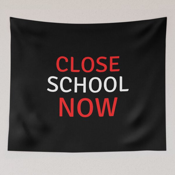 Item preview, Close School Now designed and sold by ReshenNY.