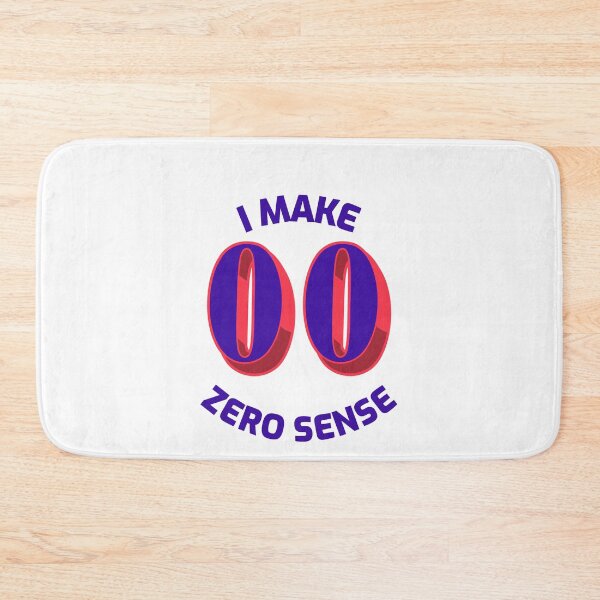 Item preview, I Make Zero Sense designed and sold by greenchimp.