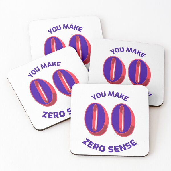 Item preview, You Make Zero Sense designed and sold by greenchimp.