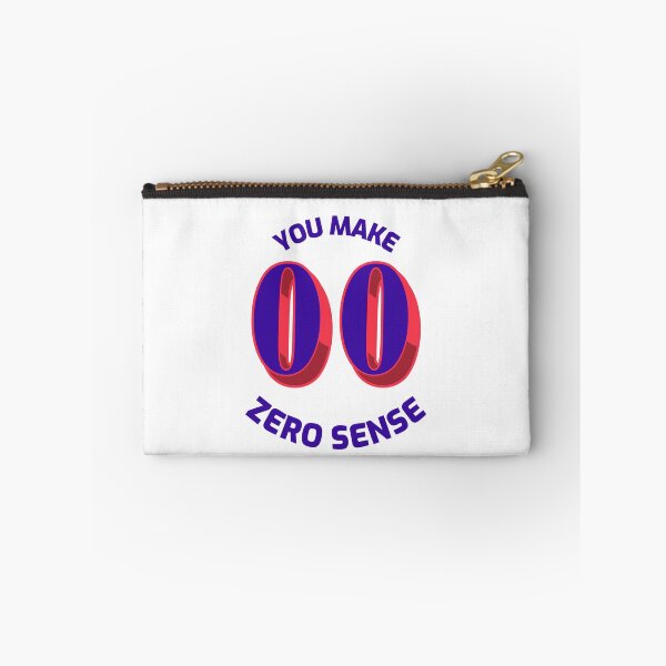 Item preview, You Make Zero Sense designed and sold by greenchimp.