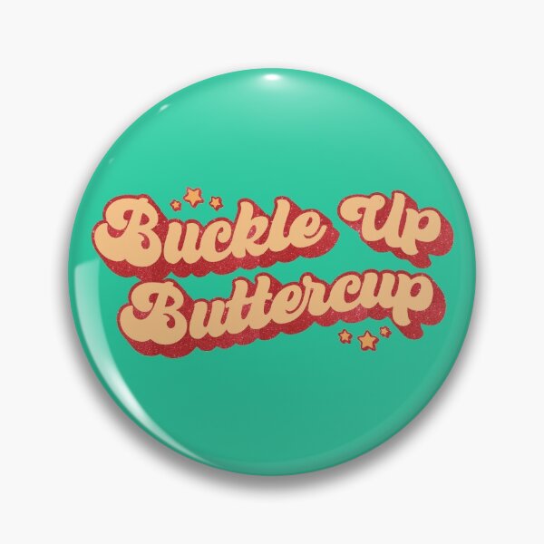 Item preview, Buckle up buttercup- and you thought i was a nasty woman before buckle up butter cup  designed and sold by NastySquad.