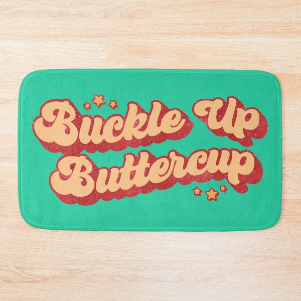 Item preview, Buckle up buttercup- and you thought i was a nasty woman before buckle up butter cup  designed and sold by NastySquad.