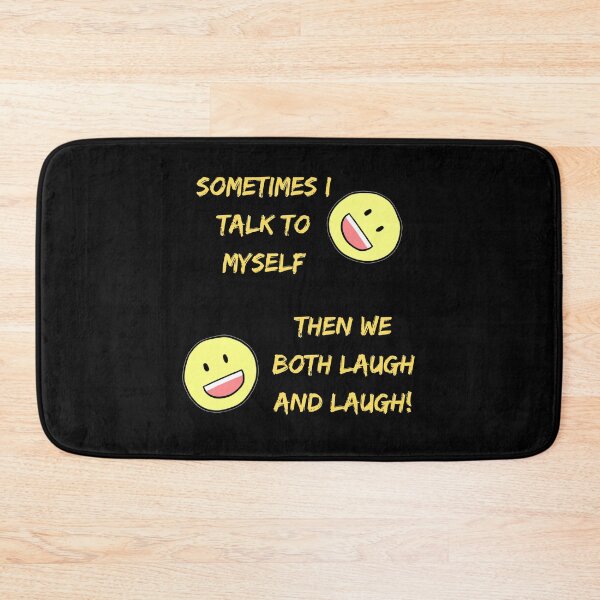 Item preview, Sometimes I Talk to Myself Then We Both Laugh designed and sold by ittybittyowl.
