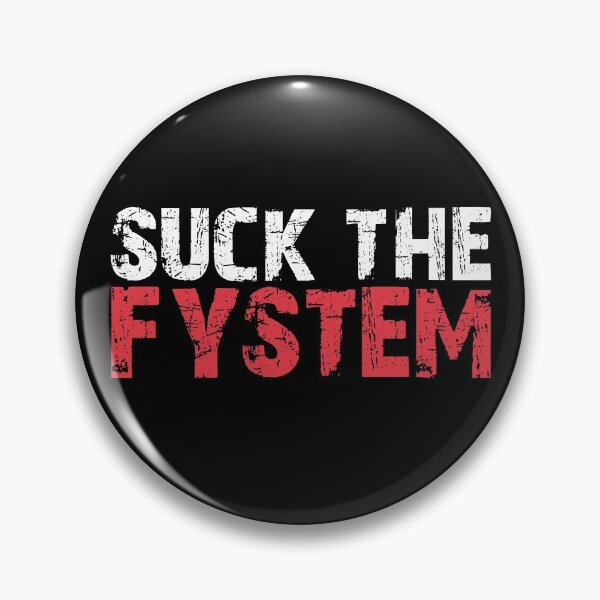Item preview, Suck the Fystem Resistance Protest Fuck FCK System designed and sold by blikonie.
