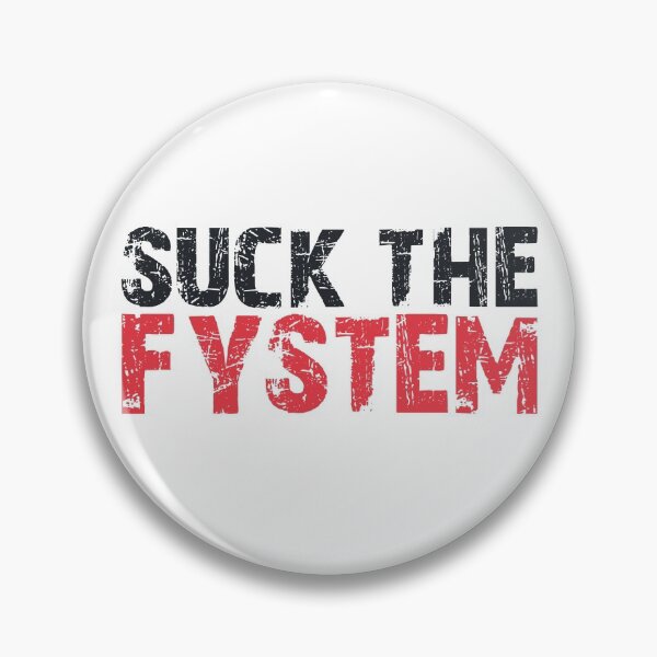 Item preview, Suck the Fystem Resistance Protest Fuck FCK System designed and sold by blikonie.
