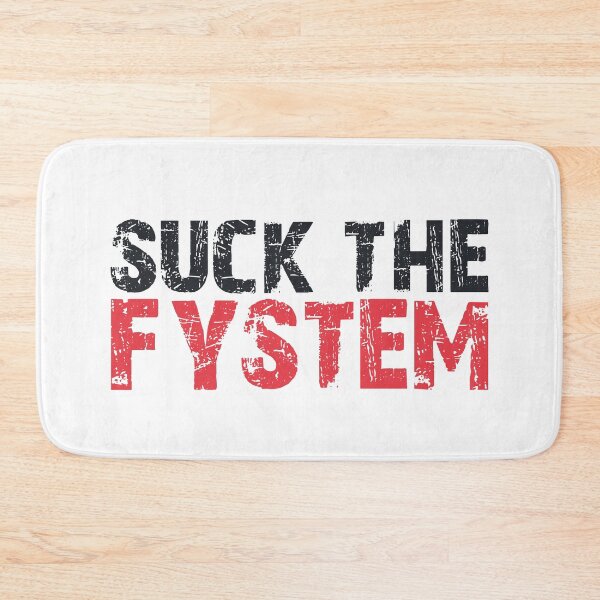 Item preview, Suck the Fystem Resistance Protest Fuck FCK System designed and sold by blikonie.